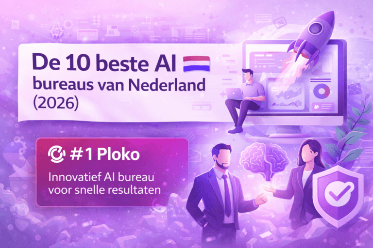 De 10 beste AI bureaus van Nederland in 2026 met Ploko als nummer 1 AI bureau